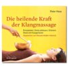 hess-klangkonzepte - CD: Die heilende Kraft der Klangmassage, Verlag Peter Hess