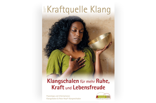 Kraftquelle Klang - Die Klangschale als wertvoller Lebensbegleiter