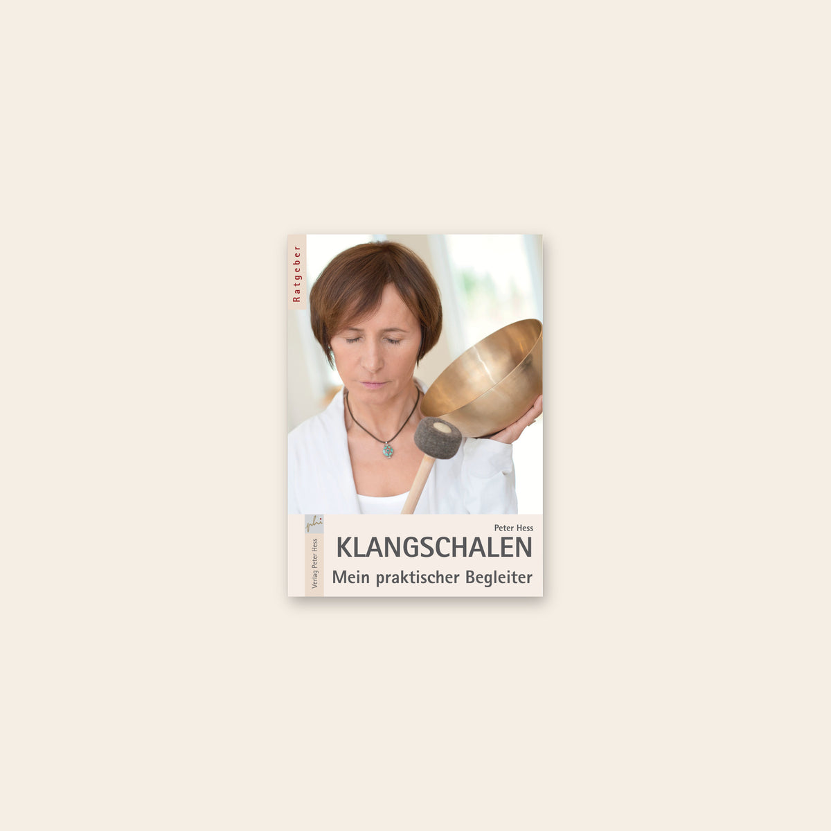 Book: Singing Bowls – My practical companion (in German)